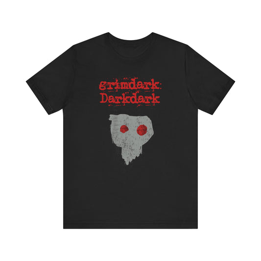 Grimdark: Darkdark the shirt